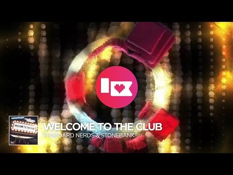 Pegboard Nerds — Pegboard Nerds & Stonebank - Welcome to the Club [Nerd Nation Release]