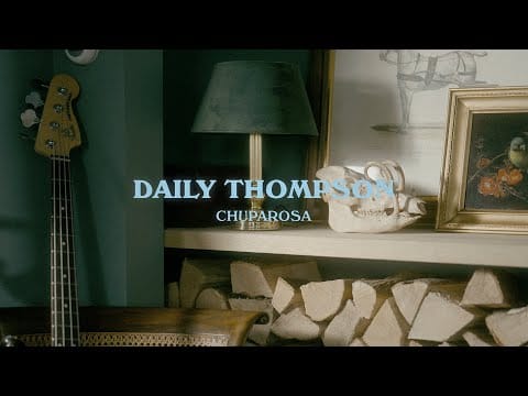 Daily Thompson (2) — Daily Thompson - Chuparosa (radio edit) Official Video