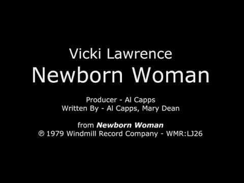 Vicki Lawrence — Newborn Woman [1979 1st SIDE-B SINGLE] Vicki Lawrence - "Newborn Woman" LP