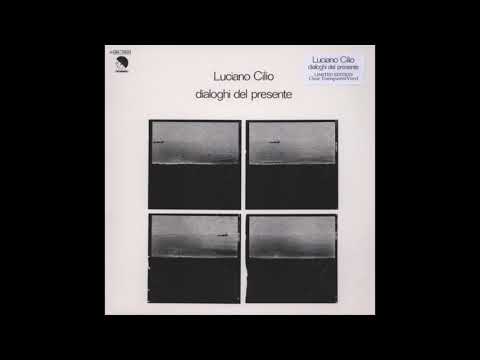 Luciano Cilio — Luciano Cilio ‎- Dialoghi Del Presente (1977) (Full Album)