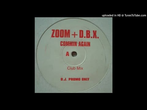 Zoom & D.B.X. — Zoom  D B X - Coming Again (Club Mix)