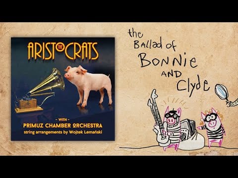 The Aristocrats (4) — The Aristocrats With Primuz Chamber Orchestra - "The Ballad Of Bonnie & Clyde" - Official Visualizer