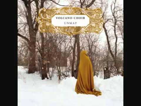 Volcano Choir — Volcano Choir - Still [Unmap]