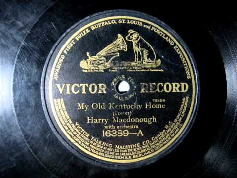 Harry Macdonough — Harry Macdonough - MY OLD KENTUCKY HOME
