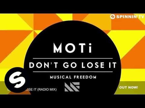 MOTi — MOTi - Don't Go Lose It (Radio Mix)