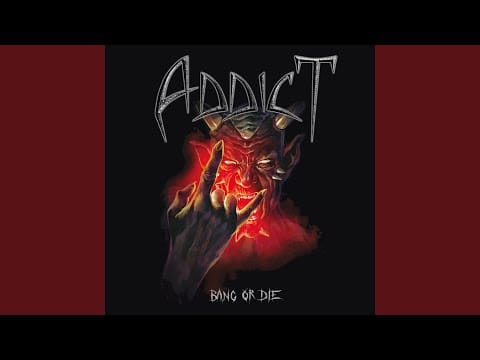 Addict — Bang or Die