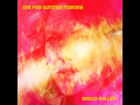 Britta Phillips — Britta Phillips - "One Fine Summer Morning" (Official Video)
