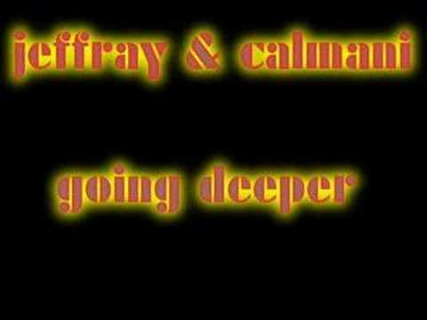 Jeffray & Calmani — jeffray & calmani - going deeper