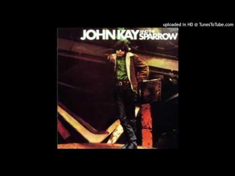 John Kay — John Kay And The Sparrow - Chasin' Shadows