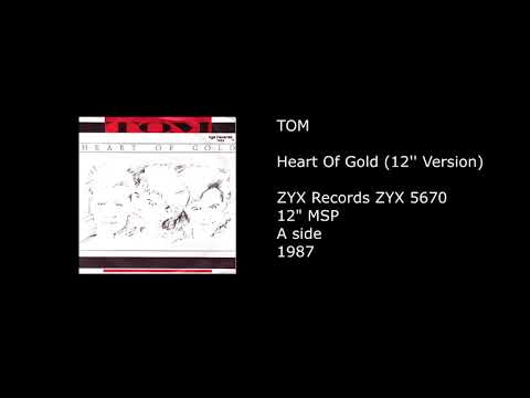 Tom (3) — TOM - Heart Of Gold (12'' Version) - 1987