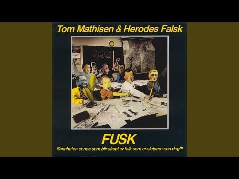Tom Mathisen & Herodes Falsk — Fusk