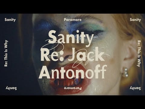 Paramore — Sanity (Re: Jack Antonoff)