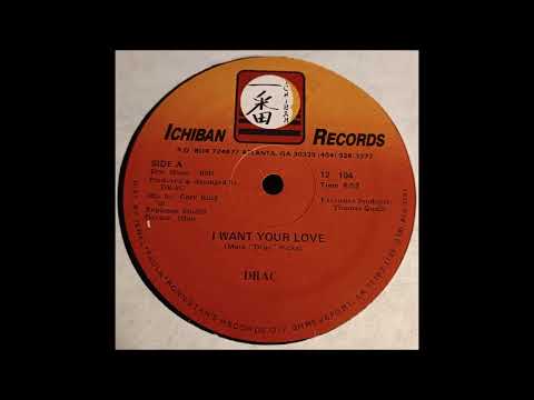 Drac — Drac - I Want Your Love