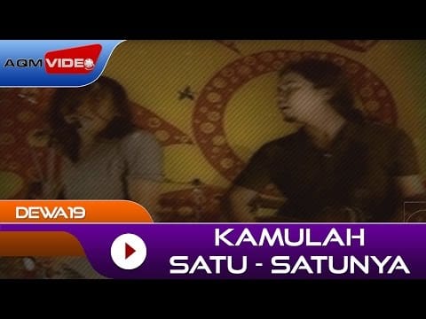 Dewa — Dewa19 - Kamulah Satu Satunya | Official Video
