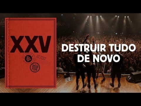 Dead Fish — Dead Fish - Destruir Tudo De Novo (XXV Ao Vivo Em SP)