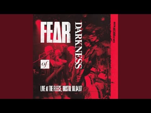 Fear Of Darkness — She Said (Live)