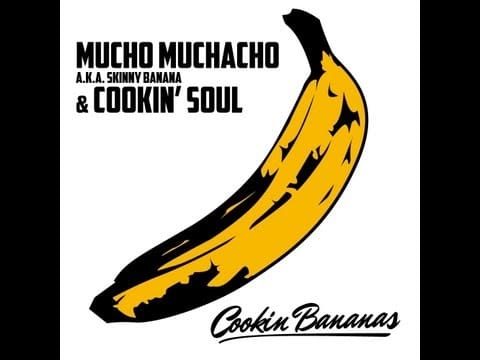 Mucho Muchacho — Mucho Muchacho y Cookin´ Soul - Cookin Bananas (completo) [2013]