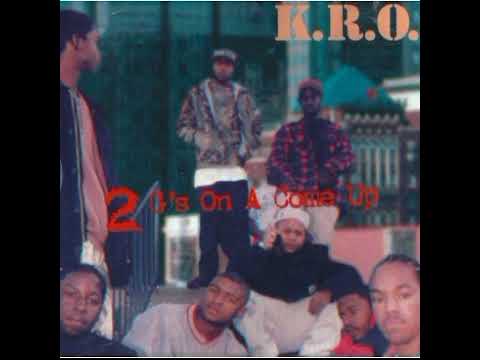 K.R.O. (4) — k.r.o - 2 g's on a Come up