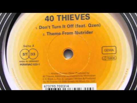 40 Thieves — 40 Thieves - Don't Turn It Off