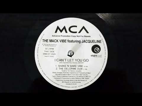 The Mack Vibe — The Mack Vibe, Jacqueline ‎- I Can't Let You Go (Shake n' Bake Vibe Mix)