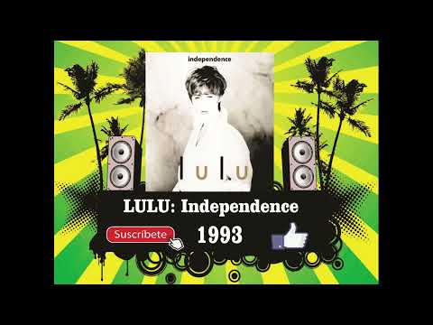 LULU. — Lulu - Independence (Radio Version)
