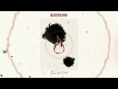 BlasterJaxx — Blasterjaxx - Fire (feat. Forester) (Perspective)