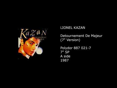 Lionel Kazan — LIONEL KAZAN - Detournement De Majeur (7'' Version) - 1987