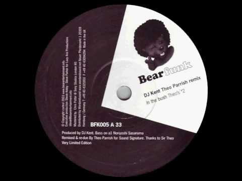 DJ Kent — DJ Kent - In The Bush (Theo's #2)