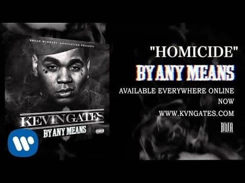 Kevin Gates (2) — Kevin Gates - Homicide (Official Audio)