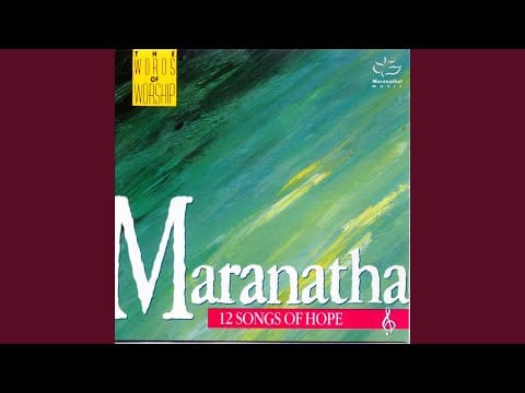 The Maranatha Singers — We Praise You For Your Glory