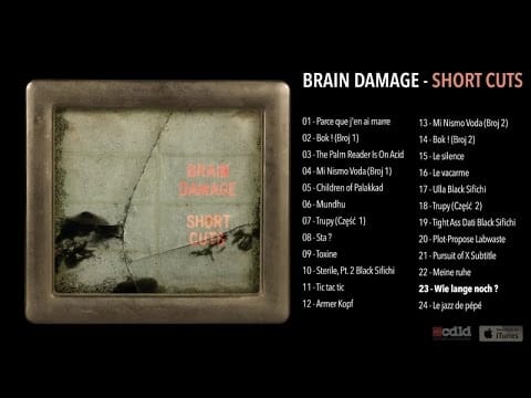 Brain Damage (2) — Brain Damage - Short Cut - #23 Wie Lange Noch ?