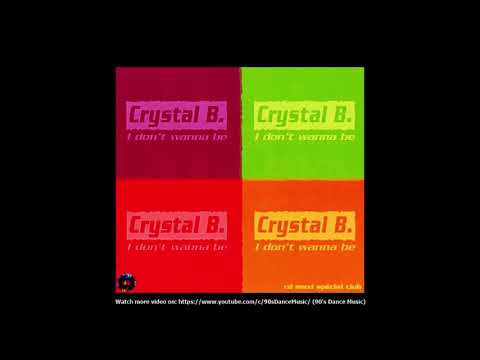 Crystal B. — Crystal B. - I Don't Wanna Be (Tubular Mix) (90's Dance Music) ✅