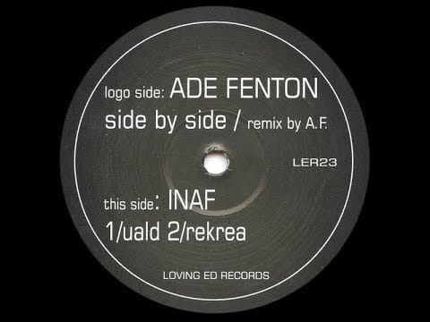 Inaf — Inaf - Side By Side ( Ade Fenton Remix )