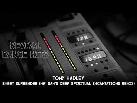 Tony Hadley — Tony Hadley - Sweet Surrender (Mr. Sam's Deep Spiritual Incantations Remix) [HQ]