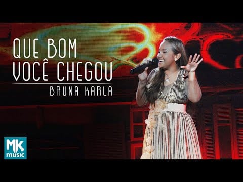 Bruna Karla — Bruna Karla - Que Bom Você Chegou (Ao Vivo) DVD Advogado Fiel