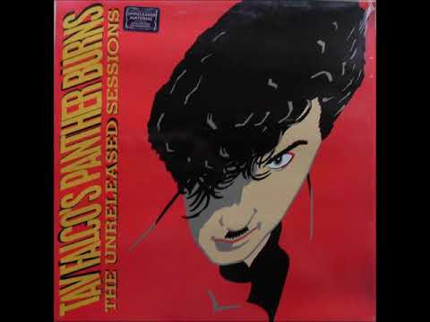 Tav Falco's Panther Burns — Tav Falco & Pantherburns-She's the one that got it (Unreleased sessions)