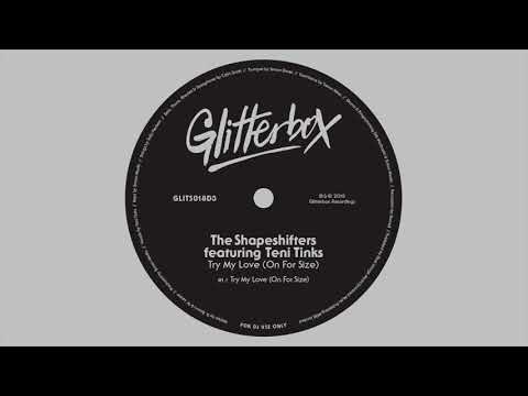 Shapeshifters — The Shapeshifters featuring Teni Tinks ‘Try My Love (On For Size)’ (Dr Packer Remix)