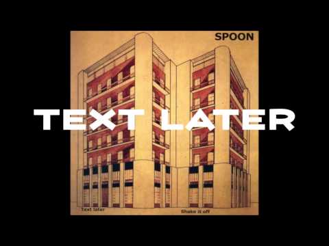 Spoon — Spoon - Text Later