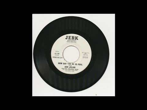 Don Julian & The Meadowlarks — Don Julian - How Can You Be So Foul - Jerk 100