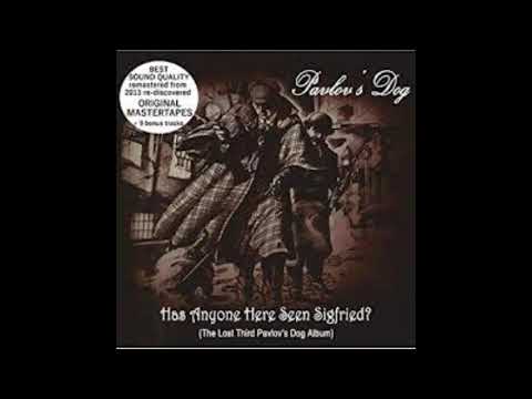 Pavlov's Dog — Pavlov'S Dog – Has Anyone Here Seen Sigfried (+Bonus)