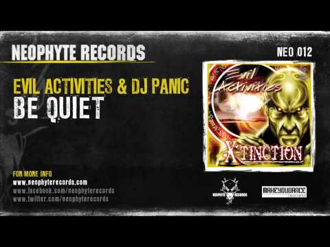 Evil Activities — Evil Activities & DJ Panic - Be Quiet (NEO012) (2001)