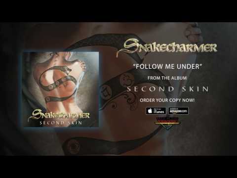 Snakecharmer (2) — Snakecharmer - "Follow Me Under" (Official Audio)