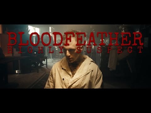 Highly Suspect — Highly Suspect - Bloodfeather [Official Video]