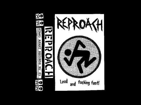 Reproach (2) — Reproach - Loud & Fucking Fast! (Live tape)
