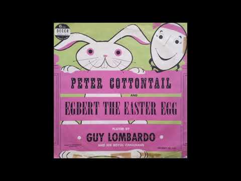 Guy Lombardo And His Royal Canadians — Guy Lombardo And His Royal Canadians - Egbert The Easter Egg (1952)