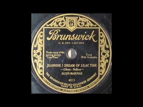 Allen McQuhae — Allen McQuhae - Jeannine I Dream of Lilac Time (1928)