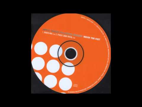 Artful Dodger — Artful Dodger - Movin Too Fast (Pussy 2000 Vocal) (1999)