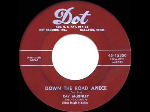 Ray McKinley And His Orchestra — 1955 Ray McKinley - Down The Road A Piece (Ray McKinley, vocal)