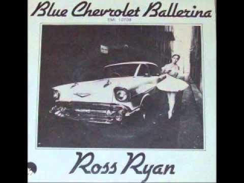 Ross Ryan — Ross Ryan - Blue Chevrolet Ballerina