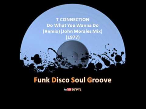 T-Connection — T CONNECTION  - Do What You Wanna Do (Remix) (John Morales Mix) (1977)